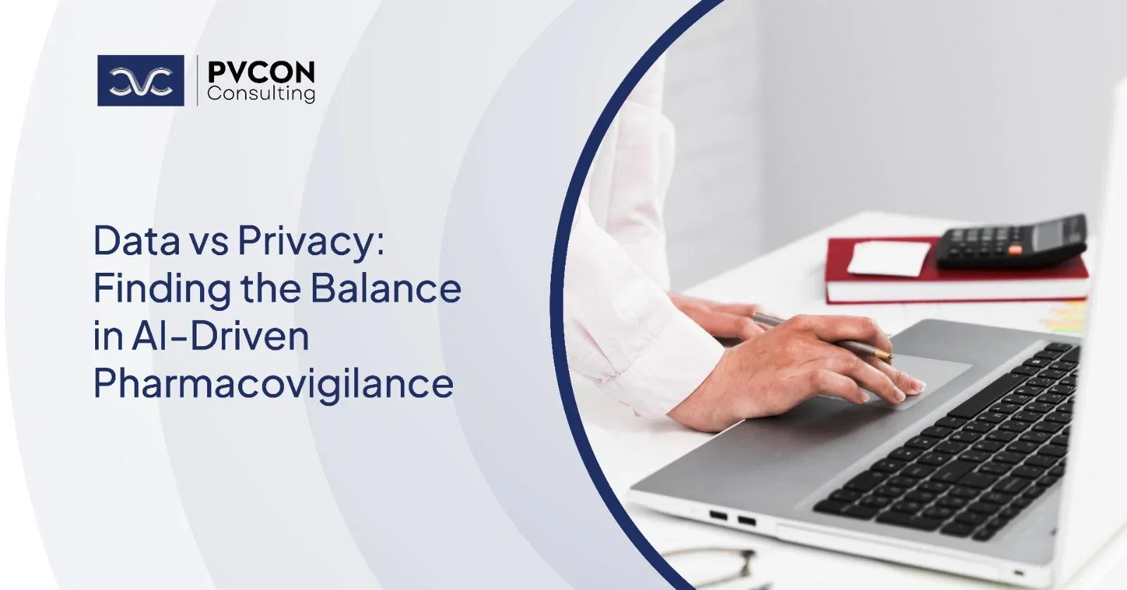 Is Privacy Overrated in Pharmacovigilance? Data vs Patient Confidentiality