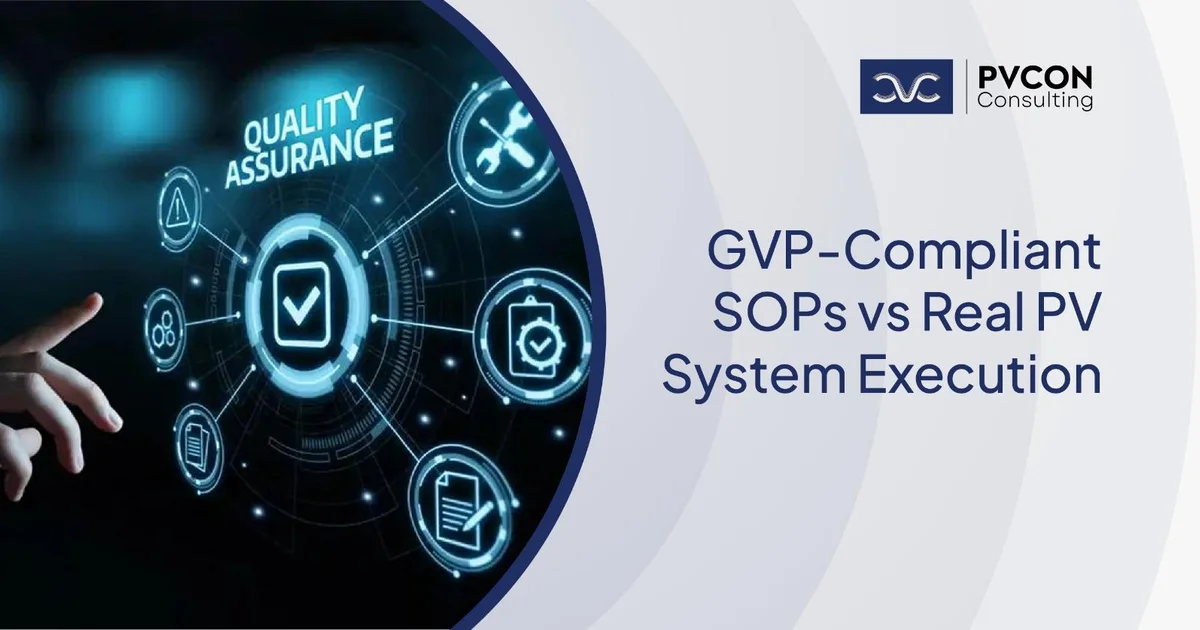 Why GVP-Compliant SOPs Fail Pharmacovigilance Inspections | PVCON ...